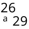 26 A 29