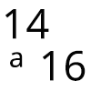 14 A 16