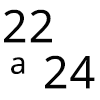 22 A 24